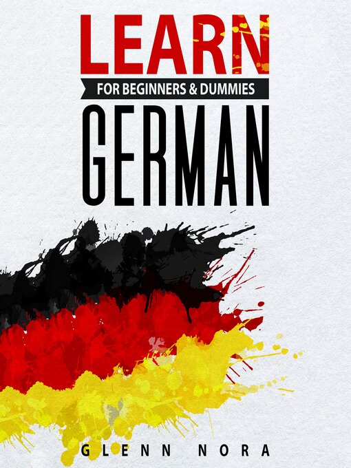 Title details for Learn German for Beginners & Dummies by Glenn Nora - Wait list